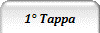 1 Tappa