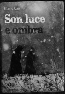 Neoneli: Presentazione del Romanzo di Eliano Cau “Son Luce e ombra”. Arte & Cultura